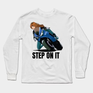 Step On it Biker Girl! Long Sleeve T-Shirt